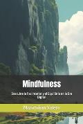 Mindfulness: Descubre la Paz Interior y el Equilibrio en la Era Digital