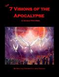The 7 Visions of the Apocalypse: & Daniels 70th Week