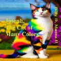 Joseph The Cat of Many Colors