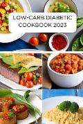 Low-Carb Diabetic Cookbook 2023