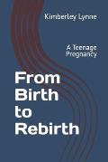 From Birth to Rebirth: A Teenage Pregnancy