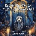 Rex and the Haunted Mystery of Bramble Hall: A Haunted House Story Wimmelbuch