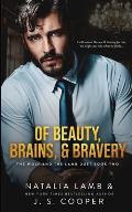 Of Beauty, Brains, & Bravery