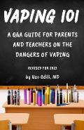 Vaping 101: A Q&A Guide for Parents and Teachers on the Dangers of Vaping