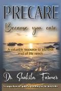 Precare: Because You Care