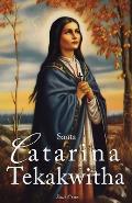 Santa Catarina Tekakwitha: A primeira santa nativa americana