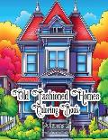 Old Fashioned Homes Coloring Book: Volume 2