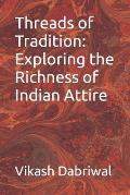 Threads of Tradition: Exploring the Richness of Indian Attire