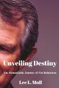 Unveiling Destiny: The Remarkable Journey of Pat Robertson