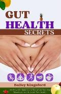 Gut Health Secrets: 100 Powerful Solutions to Transform Your Gut Microbiome and Enhance Your health