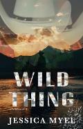 Wild Thing: A Grumpy Sunshine Small Town Romance