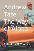 Andrew Tate The Way of Alpha