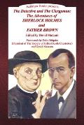 The Detective and the Clergyman: The Adventures of Sherlock Holmes and Father Brown
