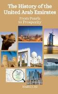 The History of the United Arab Emirates: From Pearls to Prosperity