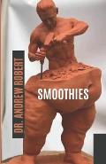 Smoothie for Healthy Weight loss: Smoothies Recipes to Lose Weight, Gain Energy, Fight Disease,