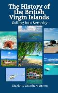 The History of the British Virgin Islands: Sailing into Serenity