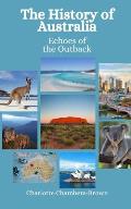 The History of Australia: Echoes of the Outback