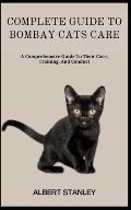 Complete Guide to Bombay Cats Care: A Comprehensive Guide To Their Care, Training, And Conduct