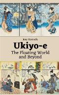Ukiyo-e: The Floating World and Beyond