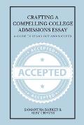 Crafting a Compelling College Admissions Essay: A Guide to Stand Out and Succeed