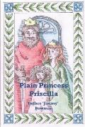 Plain Princess Priscilla