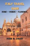 Italy Travel Guide: Rome-Venice-Florence