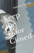 Keep the Door Closed: Zel & Tomas Book 1