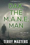 Dax, The M.A.N.E. Man: An ABDL/femdom novel