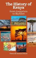 The History of Kenya: From Footprints to Skylines