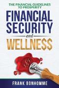 The Financial Guideline to Prosperity, Financial Security, and Wellness