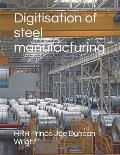 Digitisation of steel manufacturing