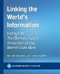 Linking the World's Information: Essays on Tim Berners-Lee's Invention of the World Wide Web
