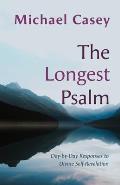 The Longest Psalm: Day-By-Day Responses to Divine Self-Revelation