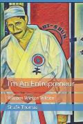 I'm An Entrepreneur: William Winton Wilson