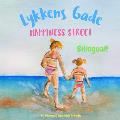 Happiness Street - Lykkens Gade: Α bilingual children's book in Danish and English (Danish Edition)