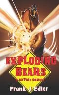 Exploding Bears: A Savage Comedy
