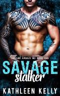 Savage Stalker: Motorcycle Club Romance