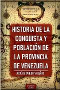 Historia de la conquista y poblaci?n de la provincia de Venezuela