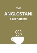 The Anglostani Proposition