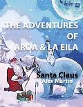 The Adventures of Aroa & La Eila: Santa Claus