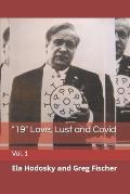 19 Love, Lust and Covid: Vol. 1