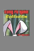 Kung Fu Hare Collection: 6 stories in one book