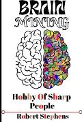 Brain Mining Hobby of Sharp People