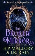 The Broken Mirror: A Paranormal Women's Fiction Novella: (Remarkable Remedies)