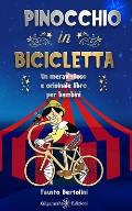 Pinocchio in bicicletta: Un meraviglioso e originale libro per bambini: perch? sei speciale