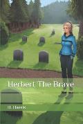 Herbert The Brave
