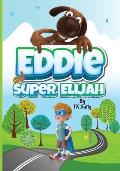 Eddie and Super Elijah: Book Two in A Superhero Children's Book Series About Saving Animals