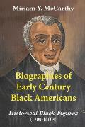Biographies of Early Century Black Americans: Historical Black Figures (1700s - 1800s)