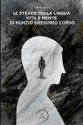 Le strade della lingua: Vita e mente di Nunzio Gregorio Corso