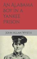 An Alabama Boy in a Yankee Prison